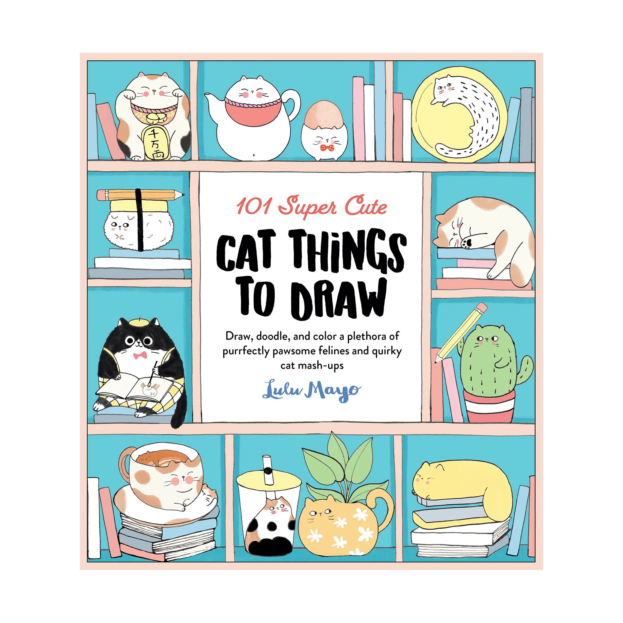 101 Super Cute Cat Things to Draw