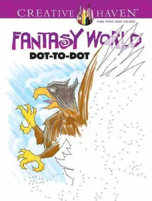 Creative Haven Fantasy World Dot to Dot Book